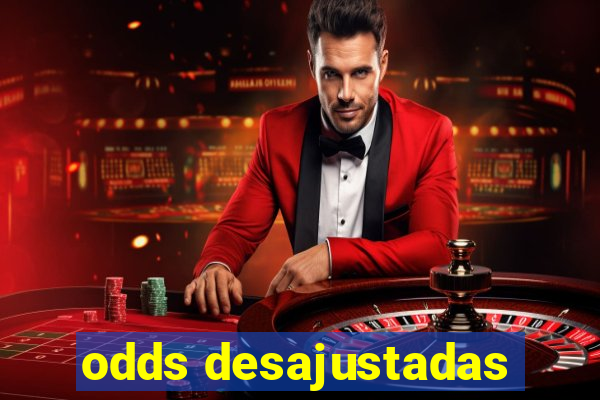 odds desajustadas